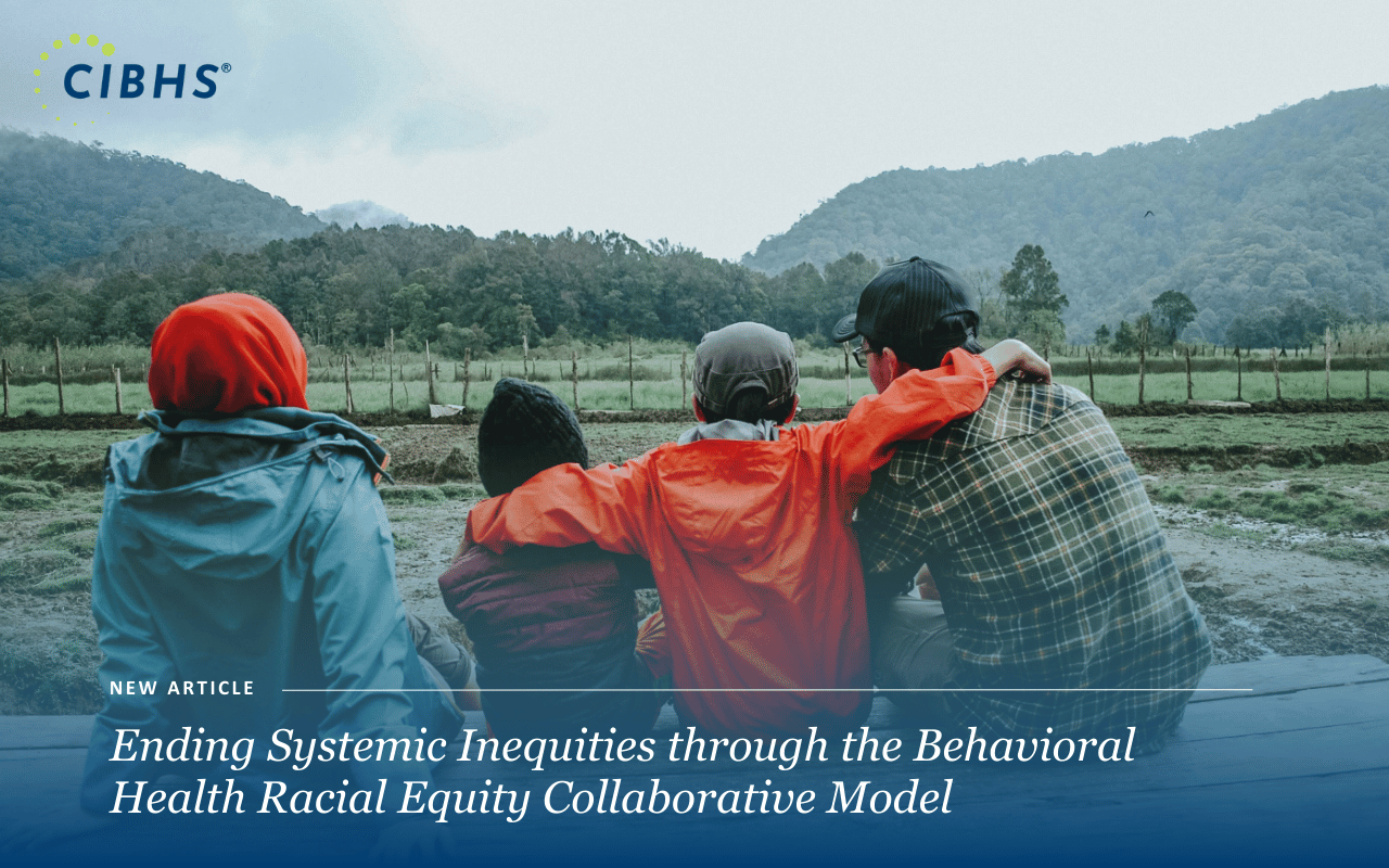 News article: Ending Systemic Inequities through the Behavioral Health Racial Equity Collaborative Model