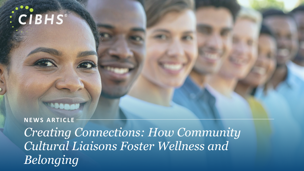 CIBHS News Article Creating Connections. Backdrop: Diverse community members standing in a line, smiling at camera.